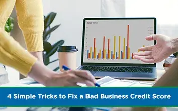 4 Simple Tricks to Fix a Bad Business Credit Score